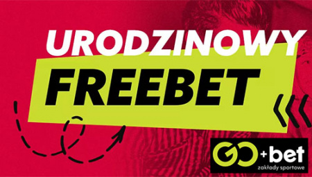GO+bet: Urodzinowy Freebet
